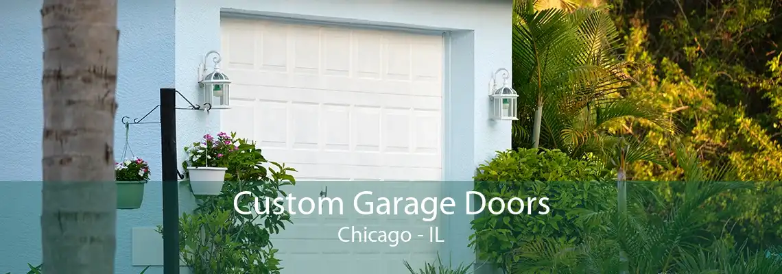 Custom Garage Doors Chicago - IL