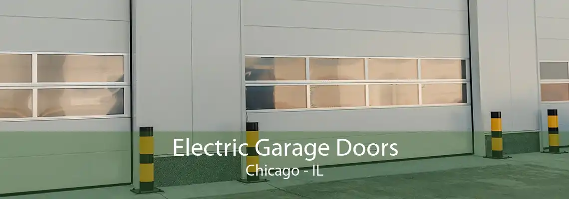 Electric Garage Doors Chicago - IL