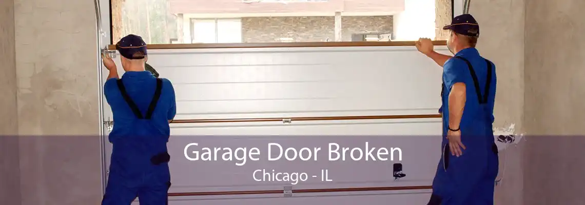 Garage Door Broken Chicago - IL