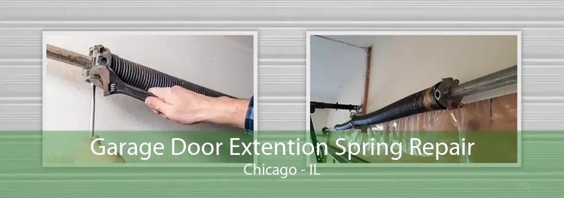 Garage Door Extention Spring Repair Chicago - IL