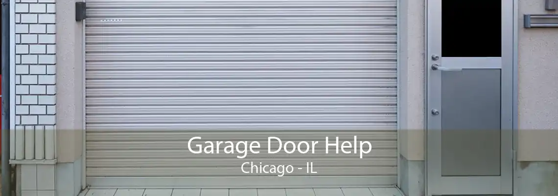 Garage Door Help Chicago - IL