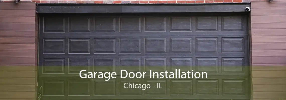 Garage Door Installation Chicago - IL