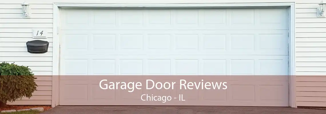 Garage Door Reviews Chicago - IL