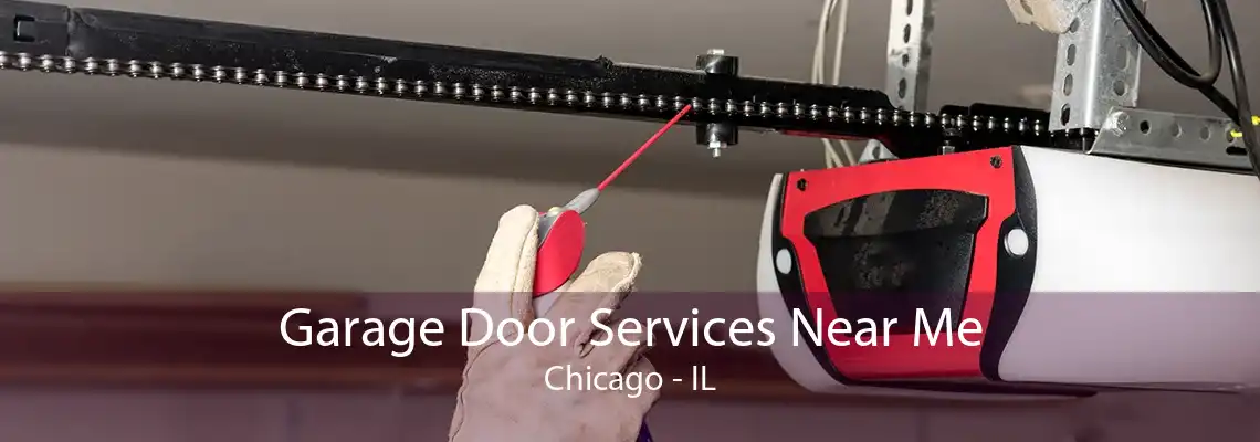 Garage Door Services Near Me Chicago - IL