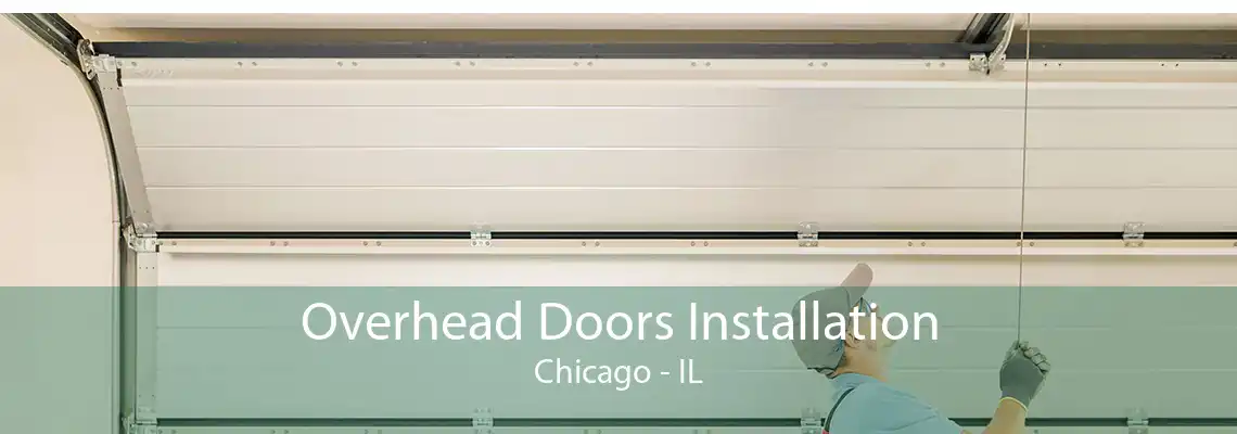 Overhead Doors Installation Chicago - IL