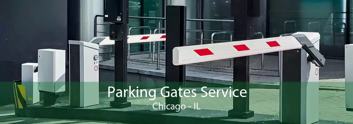 Parking Gates Service Chicago - IL