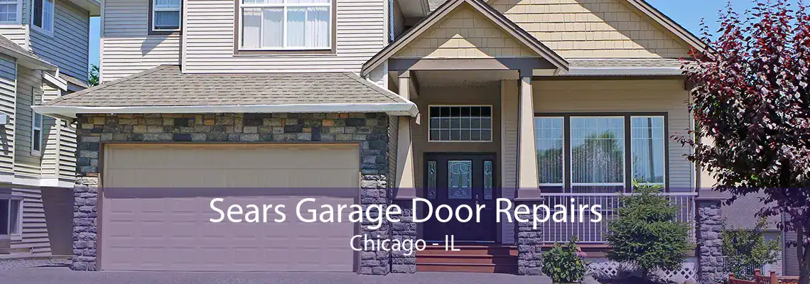 Sears Garage Door Repairs Chicago - IL