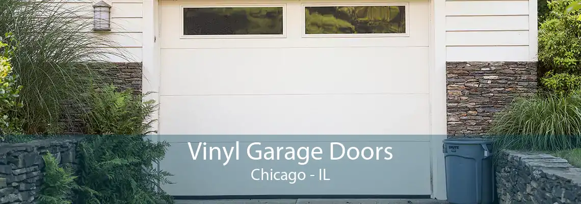 Vinyl Garage Doors Chicago - IL